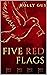 Five Red Flags