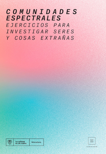 Comunidades espectrales: Ejercicios para investigar seres y cosas extrañas