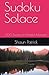 Sudoku Solace: 300 Puzzles ...