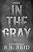 In the Gray