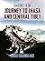 Journey to Lhasa and Central Tibet (Classics To Go)