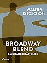 Broadway Blend : emigrantberättelser (Swedish Edition)