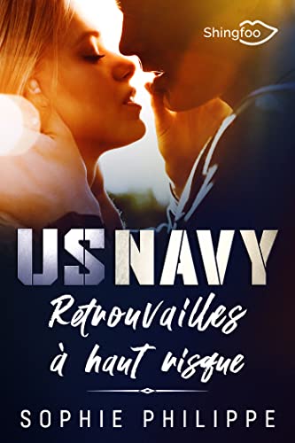 US NAVY : Retrouvailles à Haut Risque (French Edition)