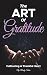 The Art Of Gratitude: Culti...