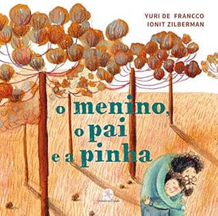O menino, o pai e a pinha (Portuguese Edition)