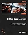 Python Deep Learning: Understand how deep neural networks work and apply them to real-world tasks