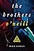 The Brothers O'Neill