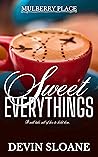 Sweet Everythings (Mulberry Place Book 1)