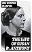The Life of Susan B. Anthony