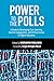 Power to the Polls: A Guide...