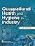 Occupational Health and Hygiene in Industry