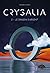 Crysalia tome 2: Le dragon ...