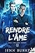 Rendre l'âme: Pas encore mort, T2 (French Edition)