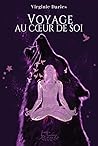 Un voyage au coeur de soi (French Edition)