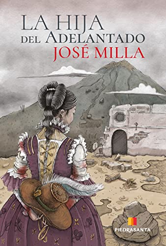 La hija del adelantado (José Milla) (Spanish Edition)