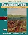 The American Promise: A Concise History, Volume 1