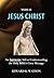 THIS IS JESUS CHRIST: An In...