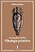 Le maschere di Dio - Mitologia primitiva (Italian Edition)