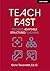 Teach Fast: Focused Adaptable Structured Teaching