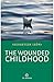 The wounded childhood