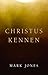 Christus kennen