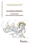 La machine à histoires: Le romanesque dans les écritures contemporaines (Perspectives) (French Edition)