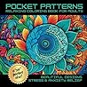 Pocket Patterns: Relaxing Coloring Book For Adults: Beautiful Designs Stress & Anxiety Relief (Pocket Pattern Series) Pocket Patterns: Relaxing Coloring Book For Adults: Beautiful Designs Stress & Anxiety Relief (Pocket Pattern Series)