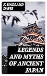 Legends and Myths of Ancient Japan Legends and Myths of Ancient Japan