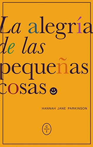 La alegría de las pequeñas cosas (Spanish Edition)