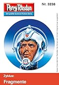 Perry Rhodan 3238: Turm des Stillen Lotsen: Perry Rhodan-Zyklus "Fragmente" (Perry Rhodan-Erstauflage)