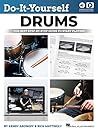 Do-It-Yourself Drums: The Best Step-by-Step Guide to Start Playing