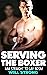 Serving the Boxer: MM Straight to Gay BDSM (Tales of New York Slaves Book 19)