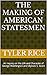 The Making of American Statesmen by Tyler Rice