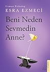 Beni Neden Sevmedin Anne?