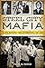 Steel City Mafia by Paul N. Hodos