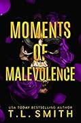 Moments of Malevolence