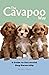 The Cavapoo Way: A Guide to Successful Dog Ownership: Master the Art of Raising, Training, and Caring for Your Cavapoo (Doodle Dog Life Guides)