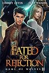 Book cover for Fated For Rejection (Game Of Wolves #2)