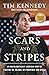 Scars and Stripes: An Unapologetically American Story of Fighting the Taliban, UFC Warriors, and Myself