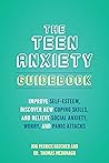The 101 Ways to Conquer Teen Anxiety: Improve Self-Esteem, Discover New Coping Skills, and Relieve Social Anxiety, Worry, and Panic Attacks