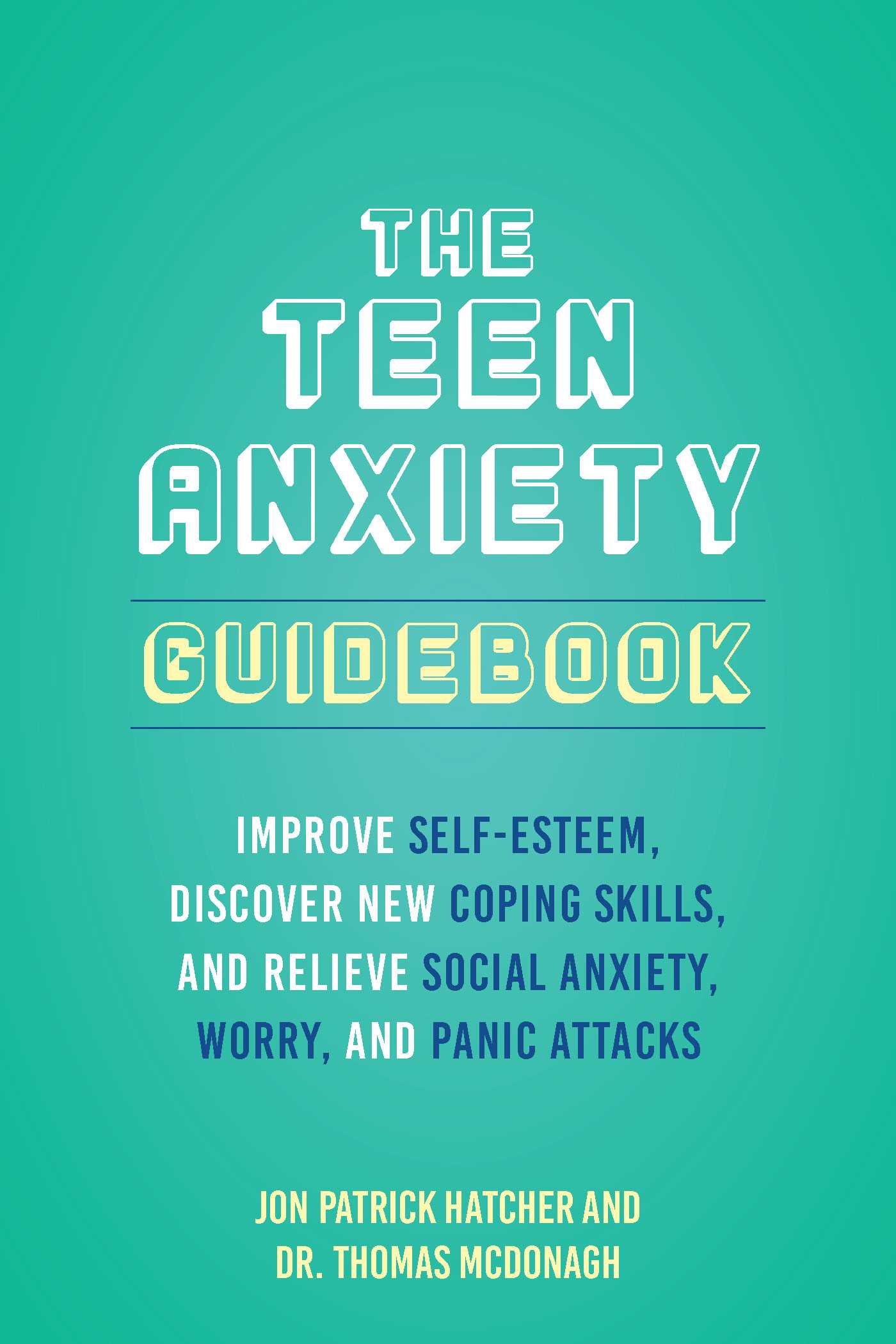 The 101 Ways to Conquer Teen Anxiety: Improve Self-Esteem, Discover New Coping Skills, and Relieve Social Anxiety, Worry, and Panic Attacks (Paperback)