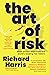 The Art of Risk: What we ca...