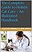 The Complete Guide to Holistic Cat Care - An Illustrated Hand... by Celeste Yarnall