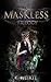 The Maskless Trilogy