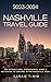 2023-2024 Nashville Travel Guide by Sarah Timm