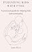 PARENTING KIDS WITH PTSD: A...