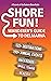 Shore Fun: The Wanderer's G...