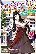 Villainess Level 99: I May Be the Hidden Boss but I'm Not the Demon Lord Act 2 (Light Novel)
