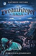 The Quest for the Guardians (The Dream Keeper Saga, #4)