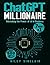 CHATGPT MILLIONAIRE: UNLEAS...